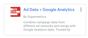 Ad data + Google Analytics by Supermetrics