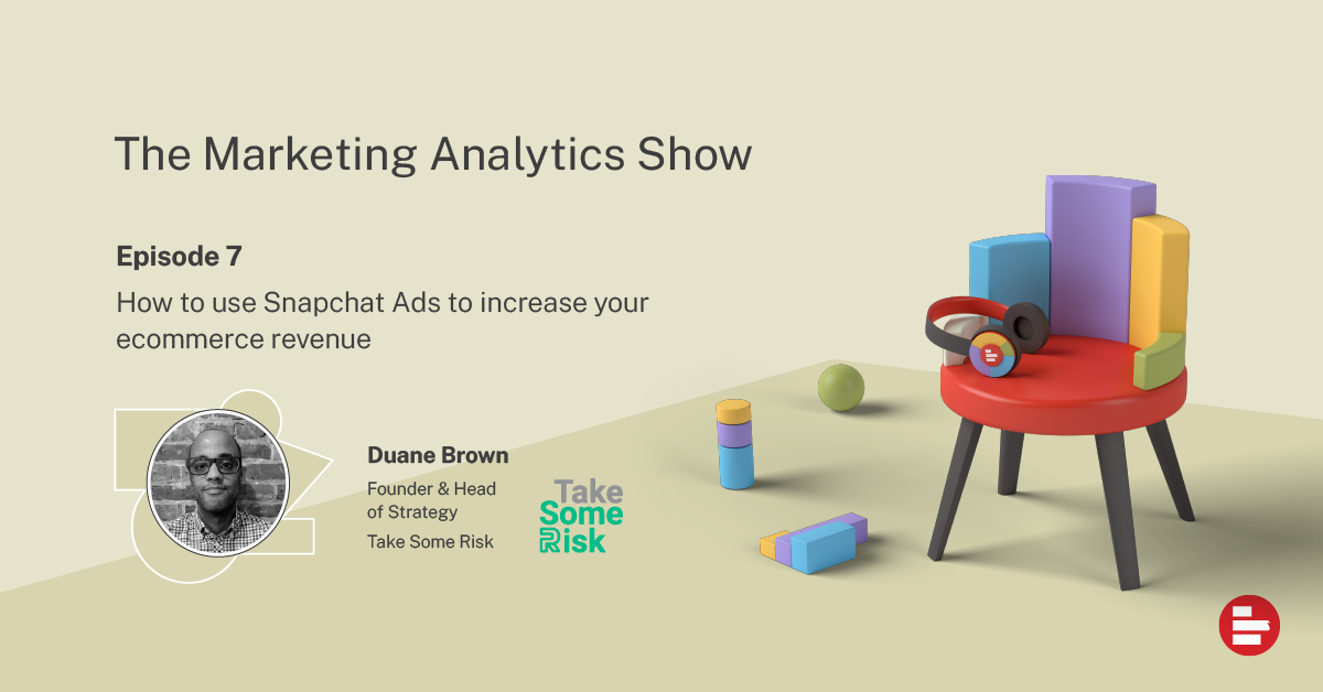 How to use Snapchat Ads to increase your ecommerce revenue with Duane Brown