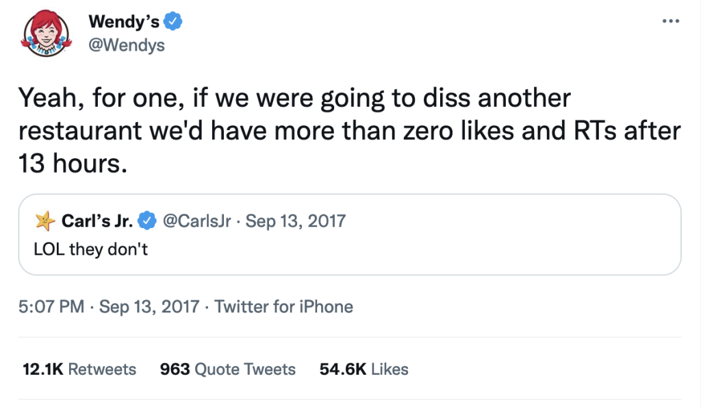 Wendy's tweet replying to a competitor: Yea, for one, if we were going to diss another restaurant, we'd have more than zero likes and RTs after 13 hours.