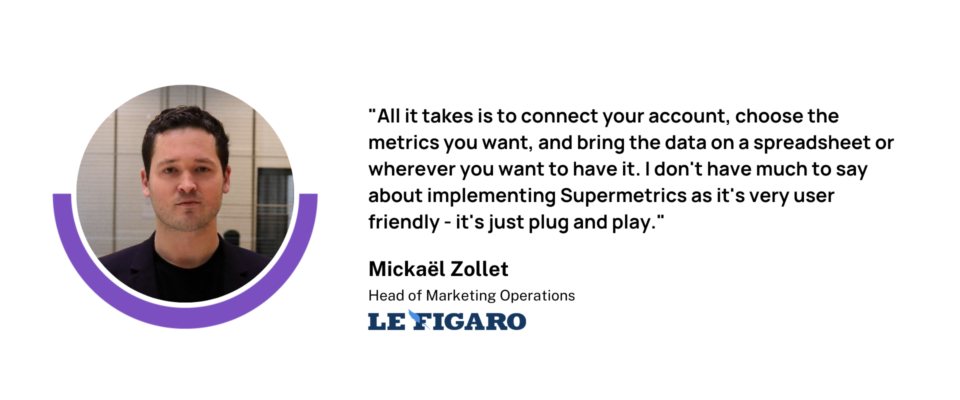 Supermetrics-x-Le-Figaro-Case-study-Quote-1